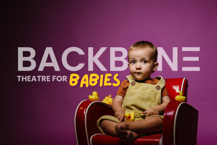 Backbone Theatre For Babies.