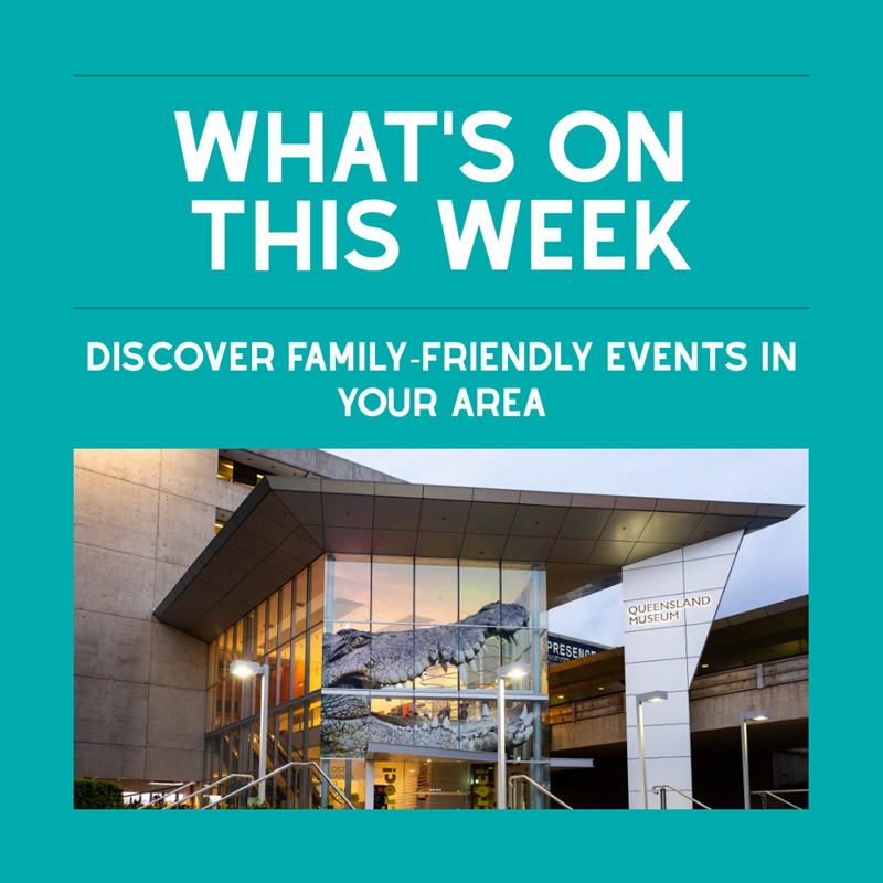 what is in brisbane this week for kids