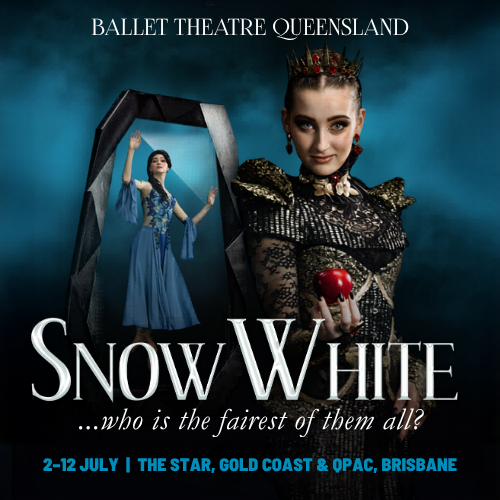 Ballet Theatre QLD Snow White 2026 Display Ad.